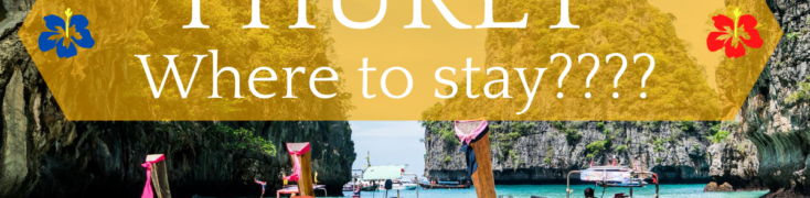 PHUKET BEST AREA TO STAY